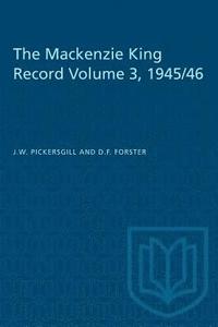 bokomslag The Mackenzie King Record Volume 3, 1945/46