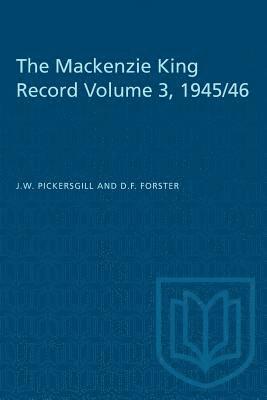 bokomslag The Mackenzie King Record Volume 3, 1945/46