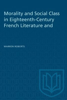 bokomslag Morality and Social Class in Eighteenth-Century French Literature and Painting
