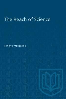 Henryk Mehlberg - The Reach of Science, Häftad