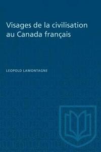 bokomslag Visages de la civilisation au Canada franais