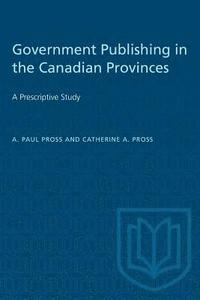 bokomslag Government Publishing in the Canadian Provinces