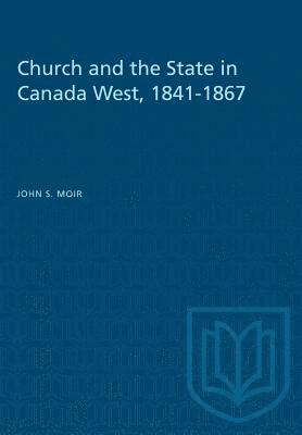 bokomslag Church and the State in Canada West, 1841-1867