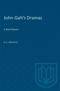 bokomslag John Galt's Dramas