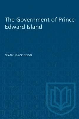 Frank MacKinnon - The Government of Prince Edward Island, Häftad