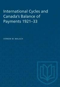 bokomslag International Cycles and Canada's Balance of Payments 1921-33