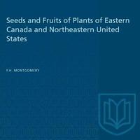 bokomslag Seeds and Fruits of Plants of Eastern Canada and Northeastern United States