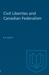 bokomslag Civil Liberties and Canadian Federalism