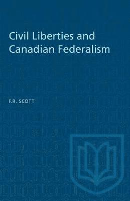 Civil Liberties and Canadian Federalism 1