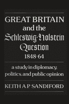 bokomslag Great Britain and the Schleswig-Holstein Question 1848-64