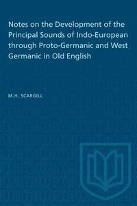 bokomslag Notes on the Development of the Principal Sounds of Indo-European Through Proto-Germanic and West Germanic in Old English