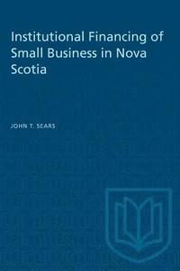 bokomslag Institutional Financing of Small Business in Nova Scotia