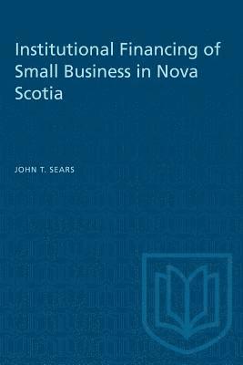 Institutional Financing of Small Business in Nova Scotia 1