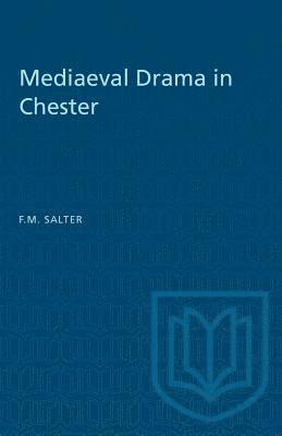 Mediaeval Drama in Chester 1