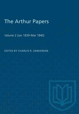 bokomslag The Arthur Papers: Volume 2 (Jan 1839-Mar 1840)