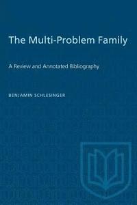 bokomslag The Multi-Problem Family: A Review and Annotated Bibliography