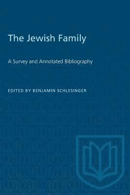 bokomslag The Jewish Family: A Survey and Annotated Bibliography