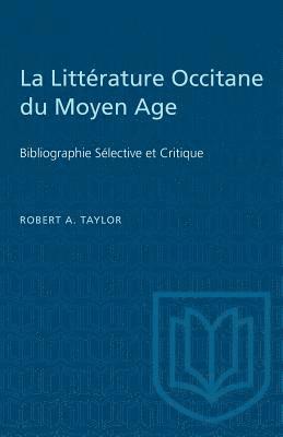 Robert A. Taylor, Robert A Taylor - La Littérature Occitane du Moyen Age: Bibliographie Sélective et Critique, Häftad