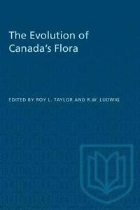 bokomslag The Evolution of Canada's Flora