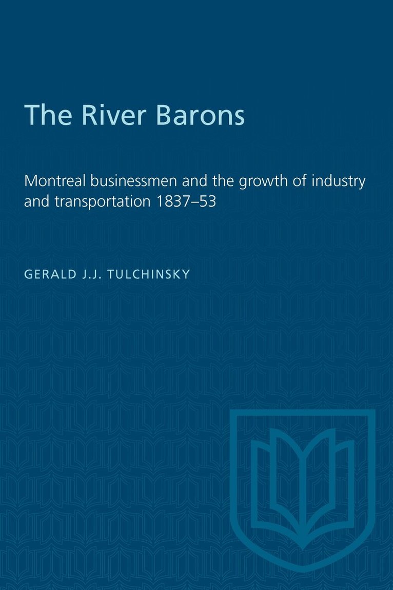 Gerald Tulchinsky - River Barons, Häftad. Tillgänglighet: Lägg i varukorg
