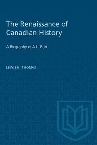 bokomslag The Renaissance of Canadian History