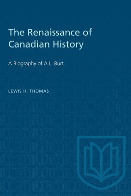 Lewis H. Thomas, Lewis H Thomas - Renaissance of Canadian History, Häftad