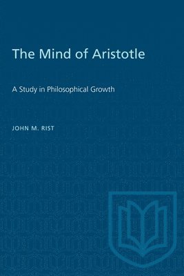 John M. Rist, John M Rist - Mind of Aristotle, Häftad