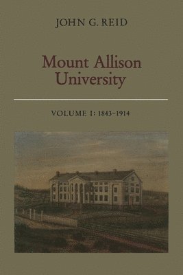 Mount Allison University, Volume I 1