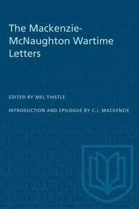 bokomslag The Mackenzie-McNaughton Wartime Letters