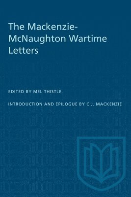 The Mackenzie-McNaughton Wartime Letters 1