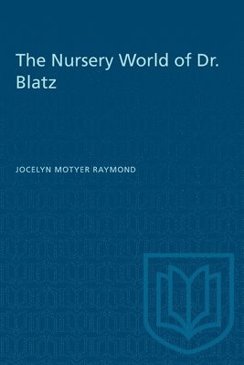 bokomslag The Nursery World of Dr. Blatz