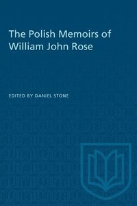 bokomslag The Polish Memoirs of William John Rose