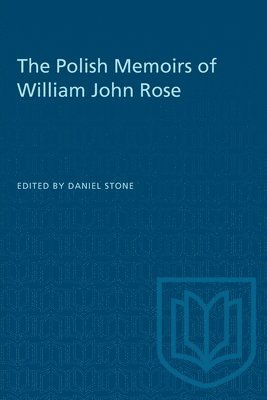 The Polish Memoirs of William John Rose 1