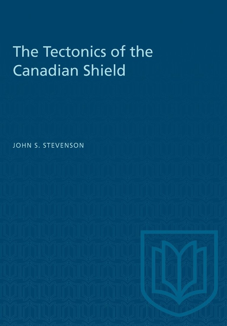 John S. Stevenson, John S Stevenson - Tectonics of the Canadian Shield, Häftad