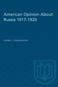 bokomslag American Opinion About Russia 1917-1920
