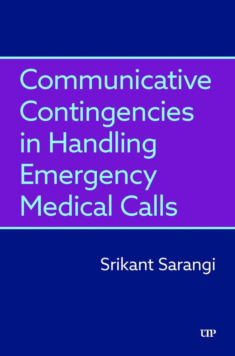 Communicative Contingencies in Handling Emergency Medical Calls