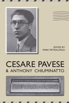 Mark Pietralunga - Cesare Pavese and Antonio Chiuminatto, Häftad