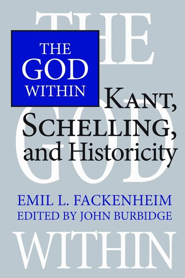 Emil Fackenheim, John W. Burbidge - God Within, Häftad