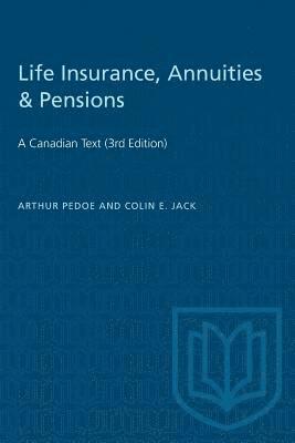 bokomslag Life Insurance, Annuities & Pensions: A Canadian Text (3rd Edition)