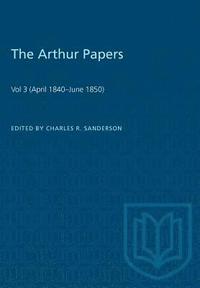 bokomslag The Arthur Papers: Volume 3 (April 1840-June 1850)