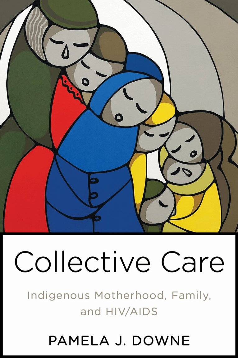Pamela Downe - Collective Care, Häftad