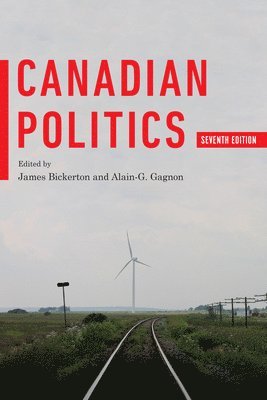 Canadian Politics, Seventh Edition 1