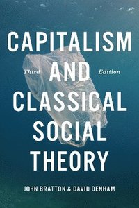 bokomslag Capitalism and Classical Social Theory, Third Edition