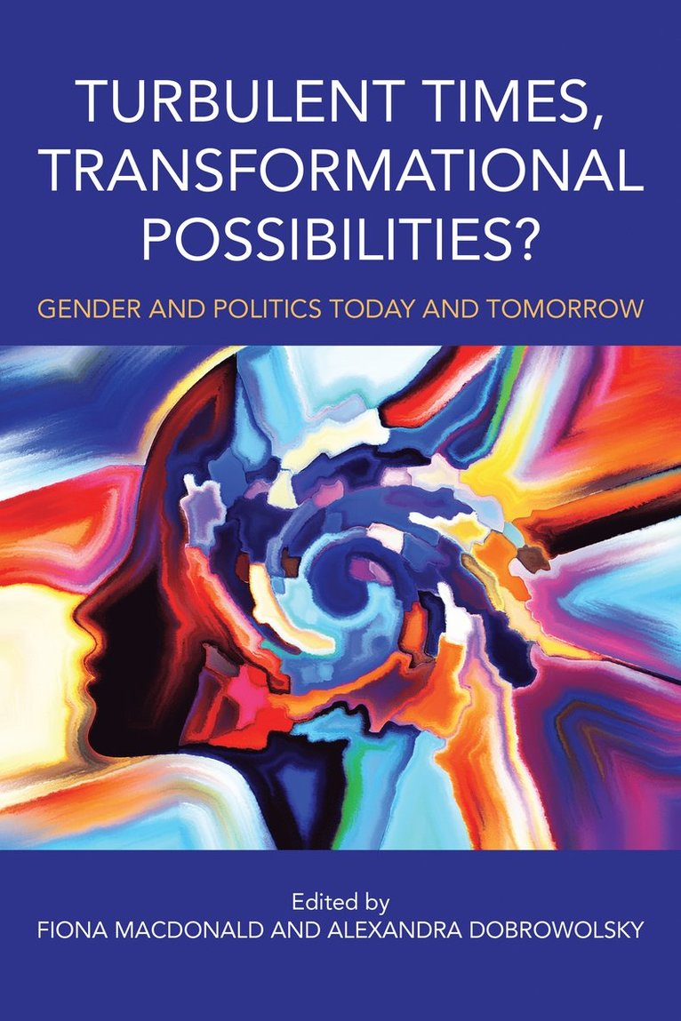 Turbulent Times, Transformational Possibilities?