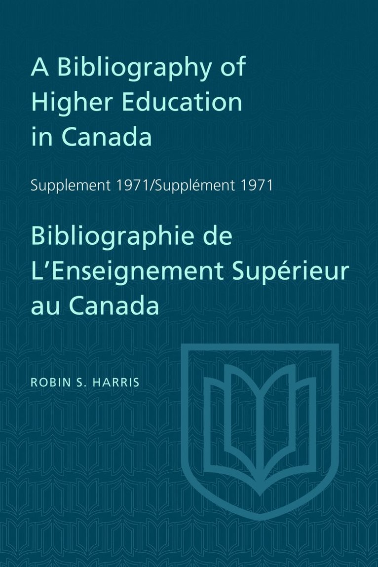 Robin Harris, Robin S. Harris, S. Harris, Robin, Robin S Harris - Bibliography of Higher Education in Canada Supplement 1971 / Bibliographie De L'enseignement Superieur Au Canada Supplement 1971, Häftad