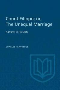 bokomslag Count Filippo; or The Unequal Marriage