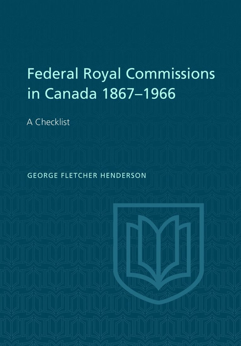 Federal Royal Commissions in Canada 1867-1966