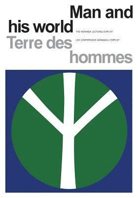 Man and His World/Terres des hommes 1