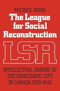 bokomslag The League for Social Reconstruction