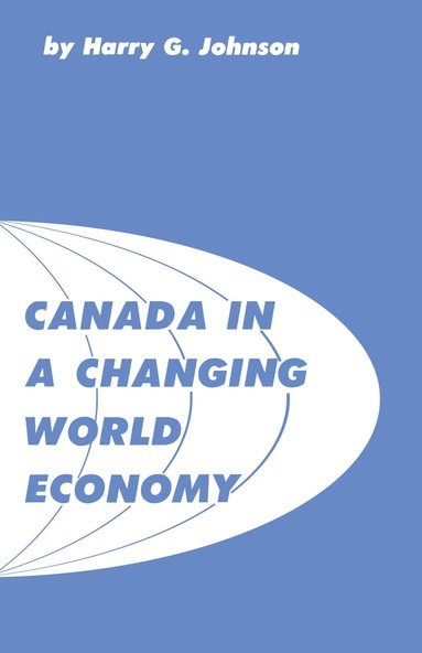 bokomslag Canada in a Changing World Economy